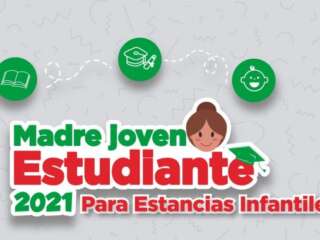 CONVOCAN A ESTANCIAS INFANTILES A PARTICIPAR EN PROGRAMA MADRE JOVEN ESTUDIANTE