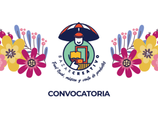 LANZAN CONVOCATORIA PARA BAZAR CREATIVO EN LA QUEMADA